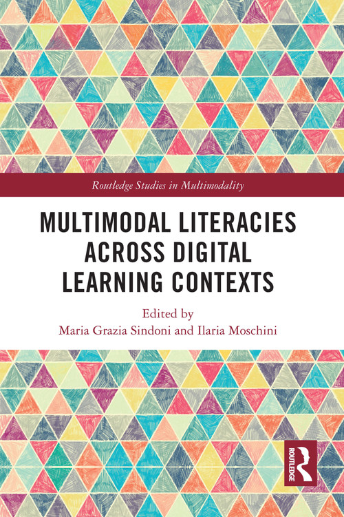 Multimodal Literacies Across Digital Learning Contexts - 9780367681074 by Maria Grazia Sindoni, Ilaria Moschini, 9780367681074