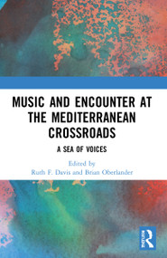 Music and Encounter at the Mediterranean Crossroads (A Sea of Voices) - 9781032117607 by Ruth F. Davis, Brian Oberlander, 9781032117607