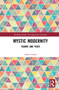 Mystic Modernity (Tagore and Yeats) by Ashim Dutta, 9781032129341