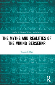 The Myths and Realities of the Viking Berserkr - 9781032164205 by Roderick Dale, 9781032164205