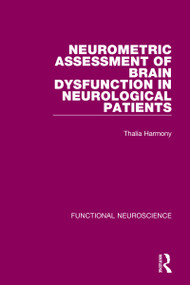 Neurometric Assessment of Brain Dysfunction in Neurological Patients by Thalia Harmony, 9780367754211