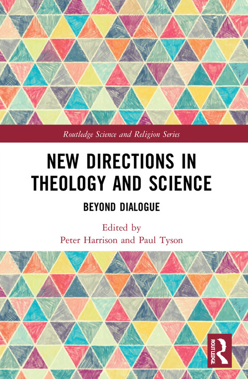 New Directions in Theology and Science (Beyond Dialogue) - 9781032146447 by Peter Harrison, Paul Tyson, 9781032146447