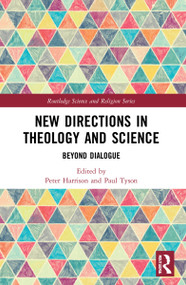 New Directions in Theology and Science (Beyond Dialogue) - 9781032146447 by Peter Harrison, Paul Tyson, 9781032146447