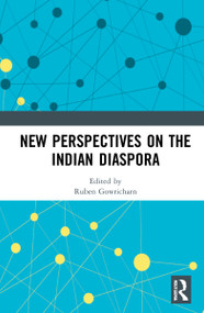 New Perspectives on the Indian Diaspora by Ruben Gowricharn, 9781032042367