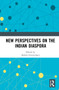 New Perspectives on the Indian Diaspora by Ruben Gowricharn, 9781032042367