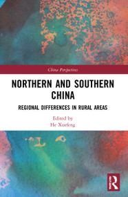 Northern and Southern China (Regional Differences in Rural Areas) - 9781032022949 by He Xuefeng, 9781032022949