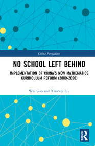 No School Left Behind (Implementation of China's New Mathematics Curriculum Reform (2000-2020)) - 9781032023366 by Wei Gao, Xianwei Liu, 9781032023366