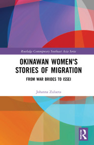 Okinawan Women's Stories of Migration (From War Brides to Issei) by Johanna O. Zulueta, 9780367569464