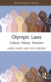 Olympic Laws (Culture, Values, Tensions) by Mark James, Guy Osborn, 9780367339937
