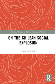 On the Chilean Social Explosion - 9781032124520 by Maxwell Woods, 9781032124520