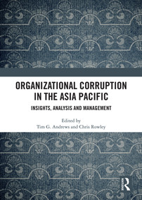 Organizational Corruption in the Asia Pacific (Insights, Analysis and Management) - 9780367498313 by Tim G. Andrews, Chris Rowley, 9780367498313