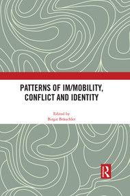 Patterns of Im/mobility, Conflict and Identity by Birgit Bräuchler, 9781032057033
