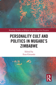 Personality Cult and Politics in Mugabe's Zimbabwe - 9780367524463 by Ezra Chitando, 9780367524463