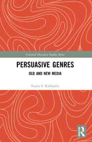 Persuasive Genres (Old and New Media) by Sujata S. Kathpalia, 9781032080550