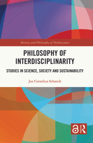 Philosophy of Interdisciplinarity (Studies in Science, Society and Sustainability) - 9781032118468 by Jan Cornelius Schmidt, 9781032118468