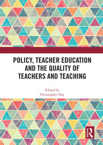 Policy, Teacher Education and the Quality of Teachers and Teaching - 9780367694623 by Christopher Day, 9780367694623