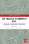 The Political Economy of Coal (Obstacles to Clean Energy Transitions) by Michael Jakob, Jan C. Steckel, 9780367491048