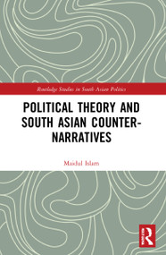 Political Theory and South Asian Counter-Narratives - 9781032052106 by Maidul Islam, 9781032052106