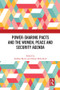 Power-Sharing Pacts and the Women, Peace and Security Agenda by Siobhan Byrne, Allison McCulloch, 9781032148793
