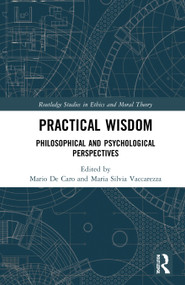 Practical Wisdom (Philosophical and Psychological Perspectives) by Mario De Caro, Maria Silvia Vaccarezza, 9781032029559