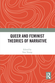 Queer and Feminist Theories of Narrative - 9780367681128 by Tory Young, 9780367681128