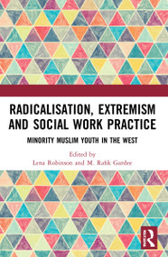 Radicalisation, Extremism and Social Work Practice (Minority Muslim Youth in the West) - 9781032226965 by Lena Robinson, M Rafik Gardee, 9781032226965