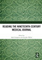 Reading the Nineteenth-Century Medical Journal by Sally Frampton, Jennifer Wallis, 9780367643287