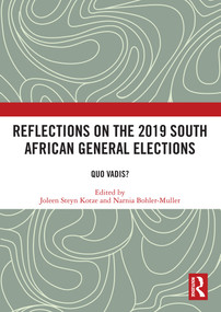 Reflections on the 2019 South African General Elections (Quo Vadis?) - 9780367672799 by Joleen Steyn Kotze, Narnia Bohler-Muller, 9780367672799