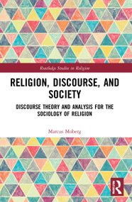 Religion, Discourse, and Society (Towards a Discursive Sociology of Religion) - 9781032193632 by Marcus Moberg, 9781032193632