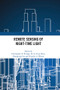 Remote Sensing of Night-time Light by Christopher Elvidge, Xi Li, Yuyu zhou, Changyong Cao, Timothy A. Warner, 9780367769888
