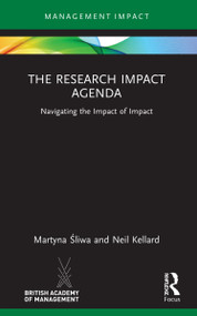 The Research Impact Agenda (Navigating the Impact of Impact) - 9780367547516 by Martyna Śliwa, Neil Kellard, 9780367547516