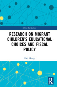 Research on Migrant Children's Educational Choices and Fiscal Policy - 9780367749040 by Hui Zhang, 9780367749040