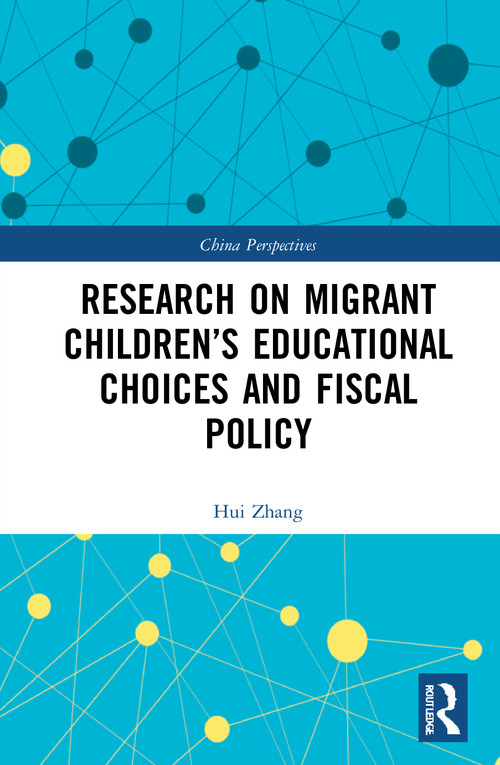 Research on Migrant Children's Educational Choices and Fiscal Policy - 9780367749040 by Hui Zhang, 9780367749040