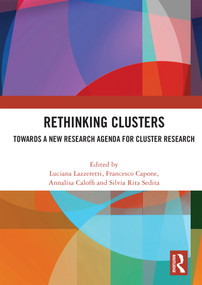 Rethinking Clusters (Towards a New Research Agenda for Cluster Research) - 9780367672034 by Luciana Lazzeretti, Francesco Capone, Annalisa Caloffi, Silvia Rita Sedita, 9780367672034