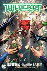 WildC.A.T.s Vol. 2: Bloodshed for a Better Tomorrow by Matthew Rosenberg, Stephen Segovia, Danny Kim, 9781779518354