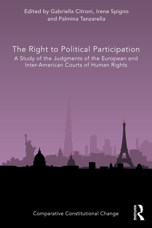 The Right to Political Participation (A Study of the Judgments of the European and Inter-American Courts of Human Rights) - 9781032134475 by Gabriella Citroni, Irene Spigno, Palmina Tanzarella, 9781032134475