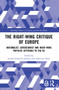 The Right-Wing Critique of Europe (Nationalist, Sovereignist and Right-Wing Populist Attitudes to the EU) - 9781032127637 by Joanna Sondel-Cedarmas, Francesco Berti, 9781032127637