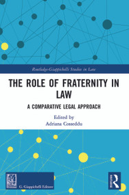 The Role of Fraternity in Law (A Comparative Legal Approach) by Adriana Cosseddu, 9781032063928