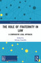 The Role of Fraternity in Law (A Comparative Legal Approach) by Adriana Cosseddu, 9781032063928