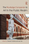 The Routledge Companion to Art in the Public Realm by Cameron Cartiere, Leon Tan, 9780367562465