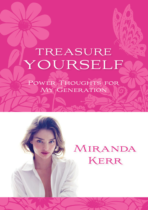 Treasure Yourself (Power Thoughts for My Generation) by Miranda Kerr, 9781401977931