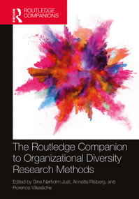 The Routledge Companion to Organizational Diversity Research Methods by Sine Nørholm Just, Annette Risberg, Florence Villesèche, 9780367545673