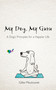 My Dog, My Guru (A Dog's Principles for a Happier Life) by Gilles Moutounet, 9781401977962