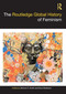 The Routledge Global History of Feminism by Bonnie G. Smith, Nova Robinson, 9780367504816