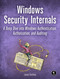 Windows Security Internals (A Deep Dive into Windows Authentication, Authorization, and Auditing) by James Forshaw, 9781718501980