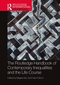 The Routledge Handbook of Contemporary Inequalities and the Life Course by Magda Nico, Gary Pollock, 9781032163512