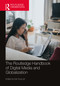 The Routledge Handbook of Digital Media and Globalization by Dal Yong Jin, 9780367770747