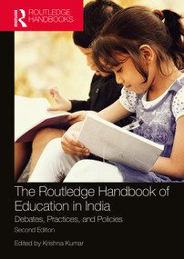 The Routledge Handbook of Education in India (Debates, Practices, and Policies) by Krishna Kumar, 9781032042794