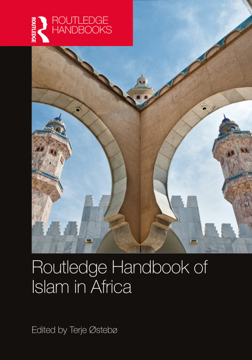 Routledge Handbook of Islam in Africa by Terje Østebø, 9781032127422