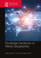Routledge Handbook of Media Geographies by Paul C Adams, Barney Warf, 9781032119168